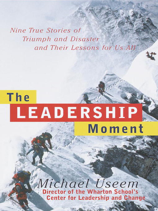 Title details for The Leadership Moment by Michael Useem - Wait list